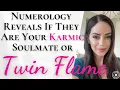 Numerology Reveals If They Are Your Twin Flame or Karmic Soulmate Use Birt ay To Find Them NOW