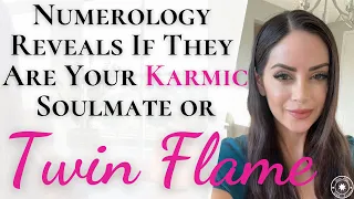 Numerology Reveals If They Are Your Twin Flame or Karmic Soulmate Use Birt ay To Find Them NOW