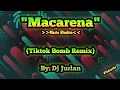 Macarena (Tiktok Bomb Remix) | DjJurlan Remix | New Trend | Tiktok Viral Remix | Bomb Remix