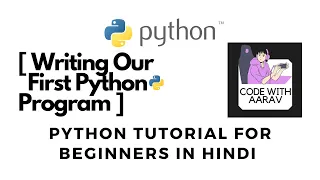 Writing First Python Program Complete Beginners Guide For Python In Hindi