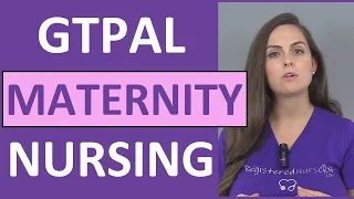 GTPAL Nursing Explanation Made Easy w Examples Practice Problems Quiz Maternity NCLEX