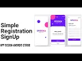 Simple Registration SignUp App design Android Studio 2021