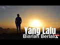 Download Lagu Yang Lalu Biarlah Berlalu -Vadly Nyonk - Cover Lirik