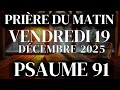 Lagu Prière du Matin - Vendredi 19  Décembre 2025 - Evangile et Psaume du Jour - Prière de Bénédiction