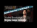 Download Lagu Bergema Sampai Selamanya - Nadhif Balasamah (karaoke) male key