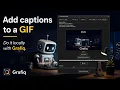 Add Captions to GIFs Locally with Grafiq GIF Tools