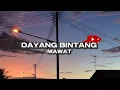Download Lagu DJ DAYANG BINTANG (MAWAT) BREAK LATIN REMIX