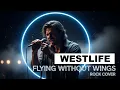 Westlife - Flying Without Wings | Rock Cover