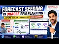 Forecast Seeding Made Easy in Oracle EPM Planning Using Calc Script Online Training