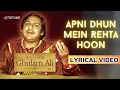 Download Lagu Apni Dhun Mein Rehta Hoon (Official Lyric Video) | Ghulam Ali | Live In India Vol. 2