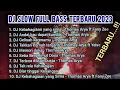 DJ slow full bass terbaru 2023 ~ remix full album terbaru 2023 ~ DJ Kebahagiaan yang sirna