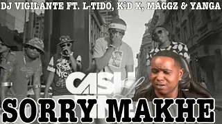 dj vigilante ft l tido kid x maggz u0026 yanga sorry makhe official music video reaction