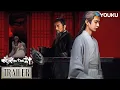 MULTISUB【长安二十四计 The Vendetta of An】复仇版预告：谢淮安孤身闯阵，反击到底！ | 成毅 / 刘奕君 / 王劲松 / 周奇  | 古装 剧情 | 优酷 YOUKU