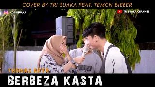 Download BERBEZA KASTA - THOMAS ARYA (LIRIK) COVER BY TRI SUAKA FT. TEMON BEIBER MP3