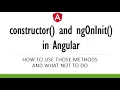 constructor and ngOnInit methods in Angular How to use them and what not to do