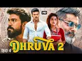 Download Lagu DHRUVA 2 - RAM CHARAN \u0026 ANUPAMA | Latest South Indian Hindi Dubbed Movie 2025 | Full Action Movie