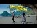 Download Lagu Egi Edrian feat Stivany - Manawa Rindu (Official Music Video)