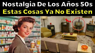 Nostalgia De Los Años 50's: 25 Cosas Que YA NO EXISTEN