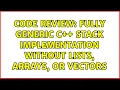 Code Review Fully Generic C Stack Implementation Without Lists Arrays or Vectors