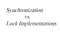 Synchronization vs Lock Implemenations