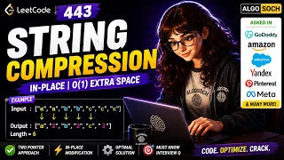 LeetCode 443 String Compression Two Pointer Approach Java Important Strings Interview Question