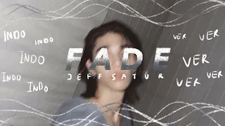 Download Fade Jeff Satur | Indonesia Version ลืมไปแล้วว่าลืมยังไง. MP3