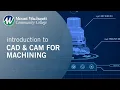 Introduction to CAD CAM for Machining