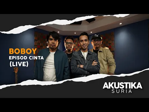 Download MP3 Boboy - Episod Cinta (LIVE) #Akustikasuria