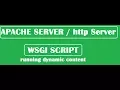How to run dynamic content on http server apache server in centos 7 Redhat 7 wsgi script