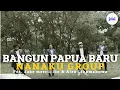 Download Lagu Bangun Papua Baru, Nanaku Group, Lagu Papua Terbaru