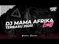 Download Lagu DJ MAMA AFRIKA ENAFF FULL BASS 2025 [ NDOO LIFE ]