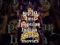 Download Lagu top 10 most popular🇨🇮 Indian 🧟zombies movie ||#top10 #ytshorts #terndinge #shorts #Filmo k7