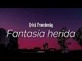 Download Lagu Fantasía herida / Erick Franchesky / letra