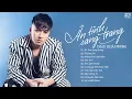 Download Lagu Châu Khải Phong 2023 | Ân Tình Sang Trang, Thương Em, Không Trọn Vẹn Nữa | Top 20 Nhạc Trẻ Hay Nhất