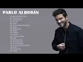 Download Lagu Pablo Alborán Sus mejor Exitos   Pablo Alboran Grandes Exitos Enganchados