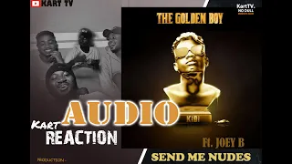 kidi send me nudes feat joey b kart reaction