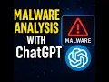 Malware Analysis Made Easy with Generative AI ChatGPT in Cybersecurity