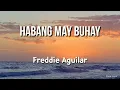 Download Lagu Habang May Buhay🎵 Freddie Aguilar🎵🎵