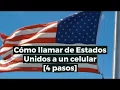 How to call a CELL PHONE from the UNITED STATES 4 steps