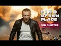 Find My Own Place – Emotional Tribute to Chester Bennington (Linkin Park Inspired)