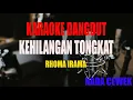 Download Lagu KARAOKE KEHILANGAN TONGKAT RHOMA IRAMA NADA CEWEK