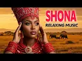 Lagu Calming African Shona Love Songs for Deep Relaxation \u0026 Inner Peace