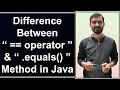 Difference Between Operator And equals Method In Java Hindi