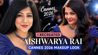 I tried Recreating Aishwarya Rai Cannes 2026 Makeup Look
