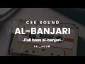 Download Lagu CEK SOUND AL-BANJARI FULL BASS #hadrohkebumen #rebanakebumen #hbdgrupkebumen