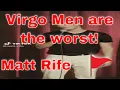 Matt Rife Virgo Men are the Worst