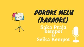 Download POKOKE MELU - DIDI KEMPOT VOC. SAKA PRAJA KEMPOT \u0026 SEIKA KEMPOT (KARAOKE NADA COWOK CEWEK) MP3