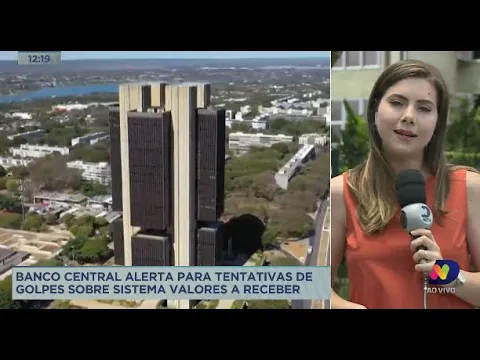 Banco Central alerta para tentativas de golpes sobre sistema valores a receber