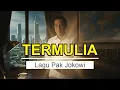 Lagu TERMULIA I Lagu Pak Jokowi