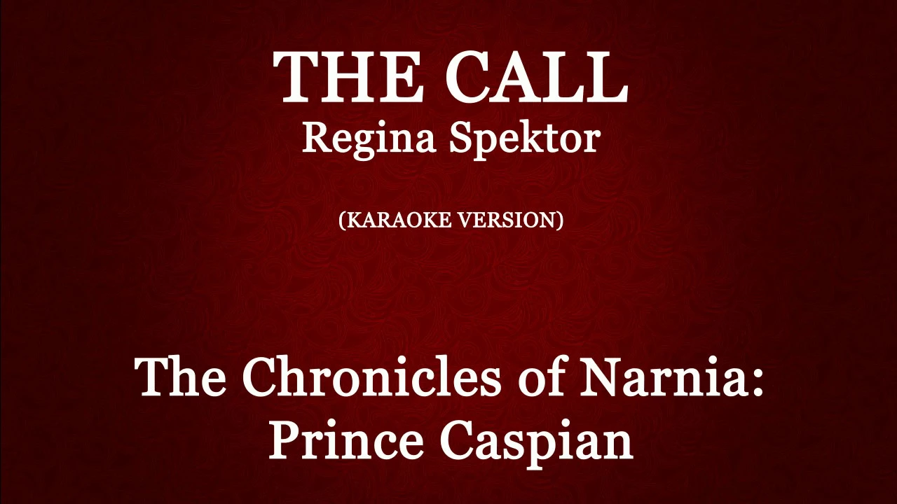 The Call (Regina Spektor) | Karaoke {From "The Chronicles of Narnia: Prince Caspian"}